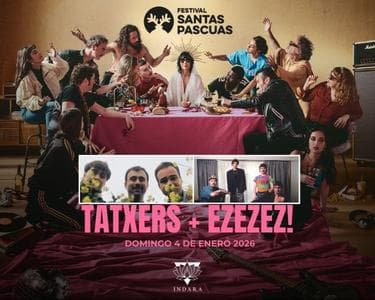 Imagen del evento: FESTIVAL SANTASPASCUAS : TATXERS + EZEZEZ