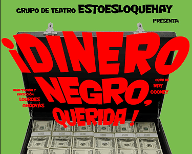 Imagen del evento: TEATRO "¡DINERO NEGRO, QUERIDA!"