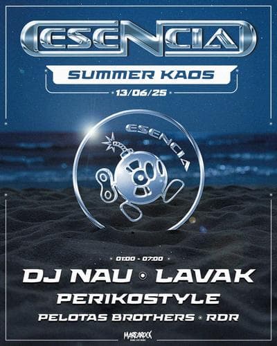 Imagen del evento: ESENCIA SUMMER KAOS: DJ NAU + LAVAK + ...
